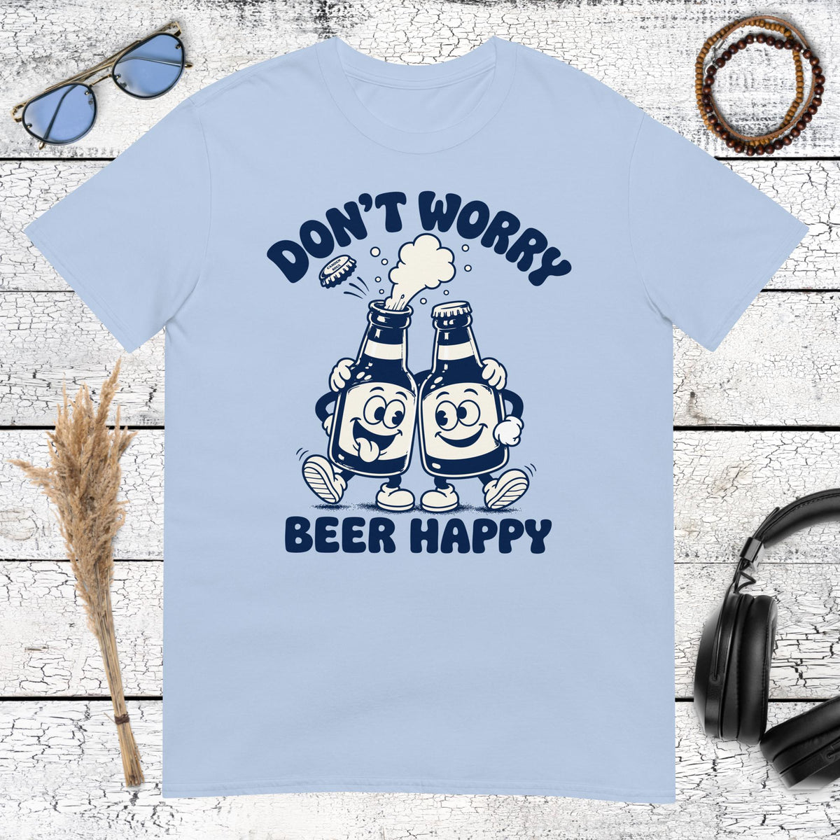 Don’t Worry Beer Happy graphic printed on a light blue t-shirt