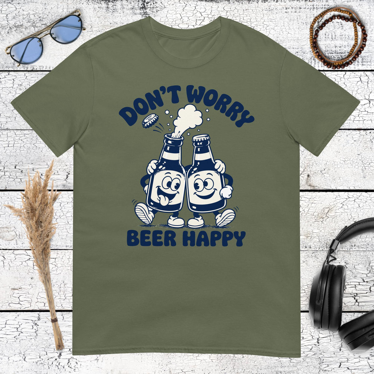 Funny Don’t Worry Beer Happy beer graphic printed on a military green t-shirt